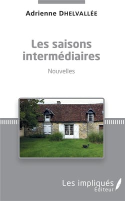 Les saisons intermédiaires - nouvelles