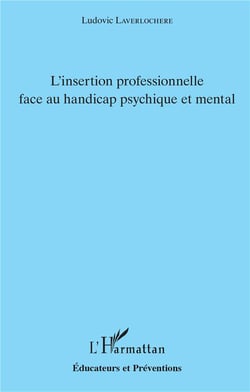 L'insertion professionnelle face au handicap psychique et mental