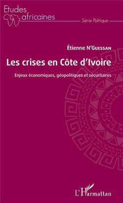 Les crises en Côte d'Ivoire - enjeux économiques, géopolitiques et sécuritaires