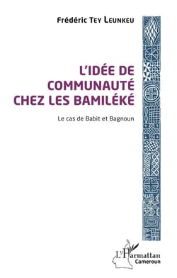 L'idée de communauté chez les Bamiléké - le cas de Babit et Bagnoun