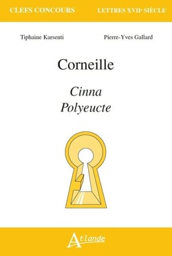 Corneille - Cinna, Polyeucte
