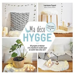Ma déco hygge - 20 projets à réaliser à la machine à coudre pour se sentir bien chez soi !