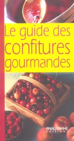Le guide des confitures gourmandes