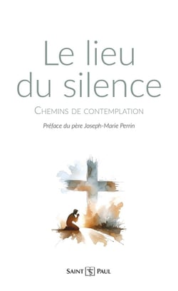 Le lieu du silence : Chemins de contemplation