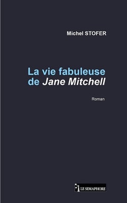 La vie fabuleuse de Jane Mitchell