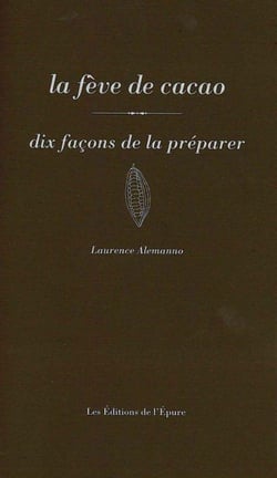 Dix façons de le préparer : la fève de cacao