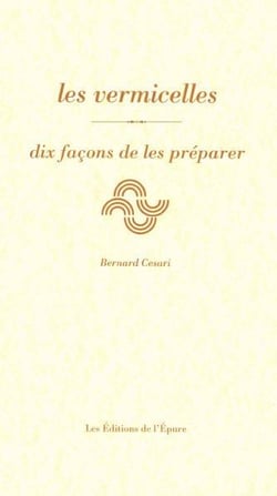 Dix façons de le préparer : les vermicelles