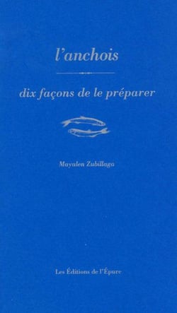 Dix façons de le préparer : L'anchois