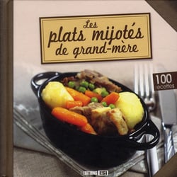 Les plats mijotés de grand-mère
