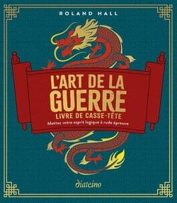 L'Art de la guerre, Livre de casse-tête : Mettez votre esprit logique à rude épreuve