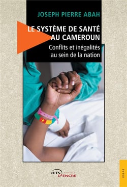 Le système de santé au cameroun - conflits et inégalités au sein de la nation