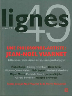 REVUE LIGNES n.49 : une philosophie-artiste : Jean-Noël Vuarnet