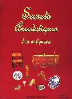 Secrets anecdotiques d'un antiquaire
