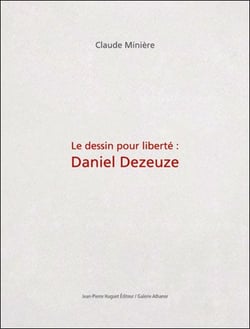 Le dessin pour liberté - daniel dezeuze