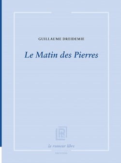Le matin des pierres
