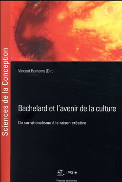 Bachelard et l'avenir de la culture - du surrationalisme à la raison créative