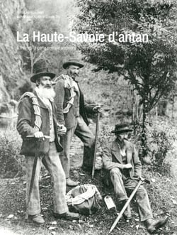 La Haute-Savoie d'antan : la haute-Savoie à travers la carte postale ancienne
