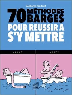 70 méthodes barges pour réussir a s'y mettre