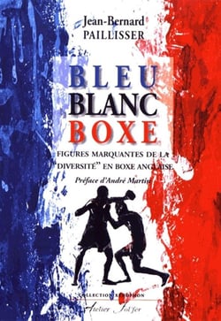 Bleu Blanc Boxe : Figures marquantes de la "diversité" en boxe anglaise