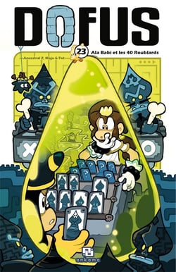 Dofus Tome 23 : Ala Babi et les 40 Roublards