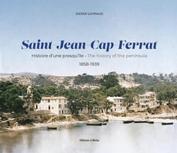 Saint-Jean-Cap-Ferrat : Histoire d'une presqu'île - 1858-1939