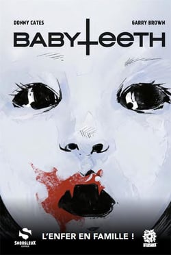 Babyteeth Tome 1 : l'enfer en famille !