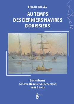 Au temps des derniers navires dorissiers - Francis Vallée