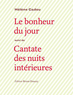 Le bonheur du jour - cantate des nuits intérieures