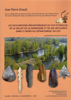 Les occupations préhistoriques du Puy-d'Issolud, de la vallée de la Dordogne et de ses affluents dan