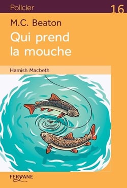 Hamish Macbeth Tome 1 : qui prend la mouche