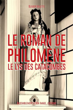 Le roman de Sainte Philomène - le lys des catacombes