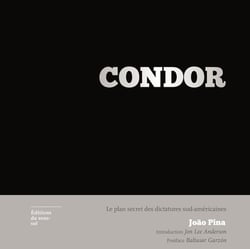 Condor - le plan secret des dictatures sud-américaines