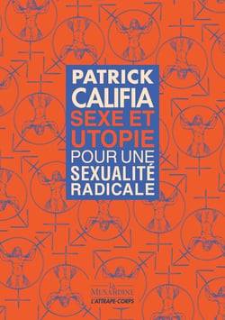 Sexe et utopie : Pour une sexualité radicale