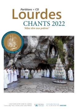 Lourdes : chants 2022 - allez dire aux prêtres