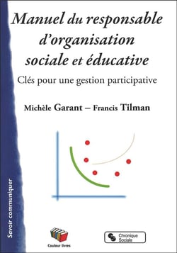 Manuel du responsable d'organisation sociale et éducative - clés pour une gestion participative
