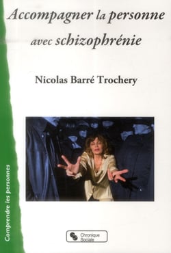 ACCOMPAGNER LA PERSONNE AVEC SCHIZOPHRENIE
