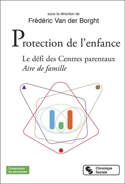 Protection de l'enfance : le défi des centres parentaux - Aire de famille