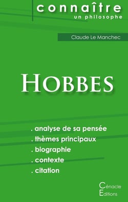 Connaître un philosophe : Hobbes - analyse complète de sa pensée