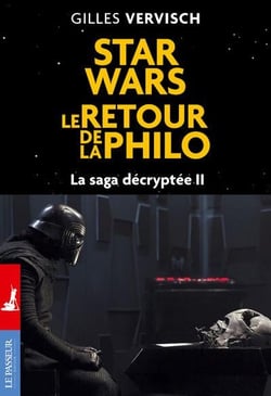 Star Wars : le retour de la philo - la saga décryptée Tome 2