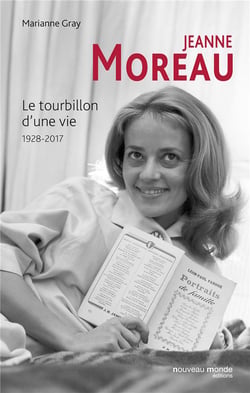 Jeanne Moreau - le tourbillon d'une vie, 1928-2017
