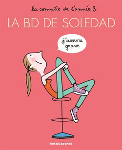 La BD de Soledad Tome 3 : la compile de l'année 3