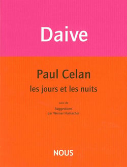 Paul Celan, les jours et les nuits
