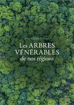 Les arbres vénérables de nos régions