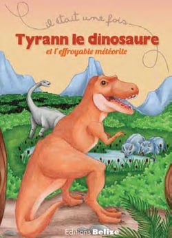 Il était une fois - tyrann le dinosaure et l'effroyable météorite