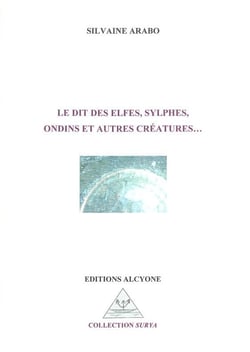 Le dit des elfes, sylphes, ondins et autres créatures