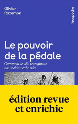 Le pouvoir de la pédale - comment le vélo transforme nos société cabossées