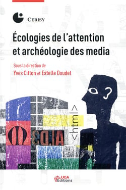 Écologies de l'attention et archéologie des média