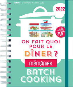 On fait quoi pour le diner ? special batch cooking memoniak 2022