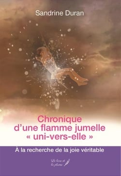 Chronique d'une flamme jumelle uni-vers-elle : à la recherche de la joie véritable