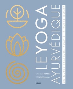 Le yoga ayurvédique : un guide pratique adapté à votre dosha